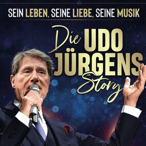 Die Udo Jürgens Story - Sein Leben, seine Liebe, seine Musik! 12.11.2026 Savoy Theater