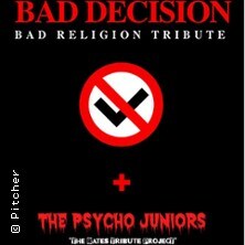 BAD RELIGION by BAD DECISION - Support: THE BATES by THE PSYCHO JUNIORS 25.10.2026 Pitcher