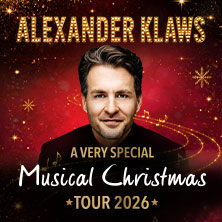 Alexander Klaws - A very special Musical Christmas - Tournee 2026 03.12.2026 Tonhalle Düsseldorf