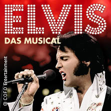 ELVIS - Das Musical 25.02.2027 Capitol Theater