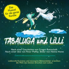 Tabaluga und Lilli - Das drachenstarke Musical für die ganze Familie 30.01.2027 Kaiser-Friedrich-Halle