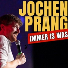 Jochen Prang - Immer is was! 25.02.2027 Südbahnhof