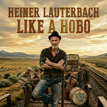 Heiner Lauterbach - Like a Hobo 25.03.2027 Tonhalle Düsseldorf