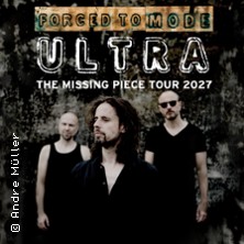 Forced To Mode - Ultra - The Missing Piece Tour 2027 + Special Guest: KY 26.02.2027 Kulturfabrik Krefeld