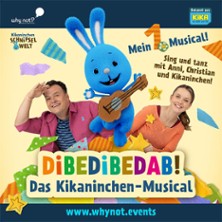 Dibedibedab! - Das Kikaninchen-Musical 09.05.2027 Seidenweberhaus Krefeld